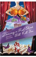 Dancing in Red Shoes Will Kill You