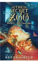 The Secret Zoo: Secrets and Shadows: (2 Secret Zoo)