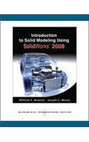 Introduction to Solid Modeling Using Solidworks 2008