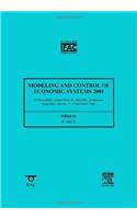 Modeling and Control of Economic Systems 2001 (Sme 2001): A Proceedings Volume from the 10th Ifac Symposium, Klagenfurt, Austria, 6-8 September 2001