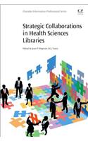 Strategic Collaborations in Health Sciences Libraries