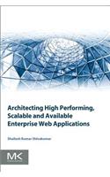 Architecting High Performing, Scalable and Available Enterprise Web Applications