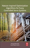 Nature-Inspired Optimization Algorithms for Fuzzy Controlled Servo Systems
