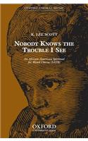 Nobody knows the trouble I see