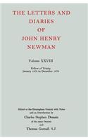 The Letters and Diaries of John Henry Newman: Volume XXVIII: Fellow of Trinity, January 1876 to December 1878