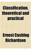Classification; Theoretical and Practical: (English)
