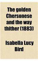 The Golden Chersonese and the Way Thither