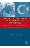 Democratic Institutions of Undemocratic Individuals