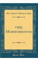 1995 Murmurmontis (Classic Reprint)