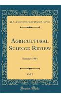 Agricultural Science Review, Vol. 2: Summer 1964 (Classic Reprint)
