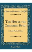 The House the Children Built