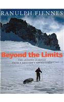 Beyond The Limits: The Lessons Learned from a Lifetime's Adventures