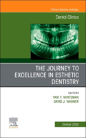 Journey to Excellence in Esthetic Dentistry, an Issue of Dental Clinics of North America