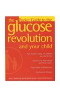 Glucose Revolution and Your Child: The Pocket Guide to the Glucose Revolution and Your Child