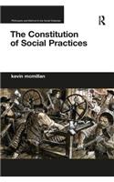 The Constitution of Social Practices