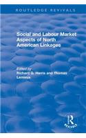 Social and Labour Market Aspects of North American Linkages