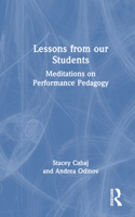 Lessons from Our Students: Meditations on Performance Pedagogy