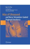 Atlas of Ultrasound and Nerve Stimulation-Guided Regional Anesthesia