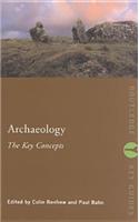 Archaeology: The Key Concepts