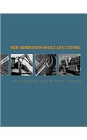 New Generation Whole-Life Costing: Property and Construction Decision-Making Under Uncertainty