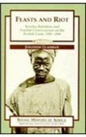 Feasts and Riot: Revelry, Rebellion, and Popular Consciousness on the Swahili Coast, 1856-1888