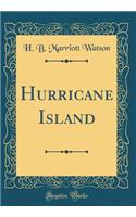 Hurricane Island (Classic Reprint)