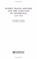 Women Travel Writers and the Language of Aesthetics, 1716-1818 (Cambridge Studies in Romanticism)