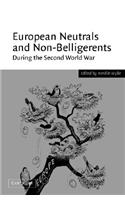 European Neutrals and Non-Belligerents During the Second World War