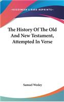 The History Of The Old And New Testament, Attempted In Verse