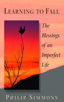 Learning to Fall: The Blessings of an Imperfect Life(English)