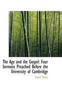 The Age and the Gospel