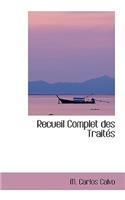 Recueil Complet Des Trait?'s