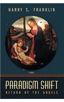 Paradigm Shift: Return of the Angels(English)