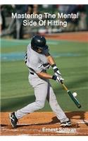 Mastering The Mental Side Of Hitting