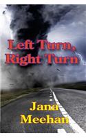 Left Turn, Right Turn