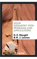 Solid Geometry, with Problems and Applications