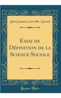 Essai de Définition de la Science Sociale (Classic Reprint)