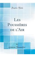 Les Poussiï¿½res de l'Air (Classic Reprint)