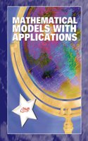 Mathematics Models with Application (Comap, the Consortium for Mathematics and Its Applications)