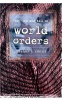 Rise and Fall of World Orders
