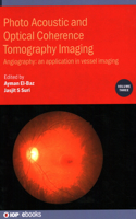 Photo Acoustic and Optical Coherence Tomography Imaging