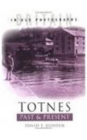 Totnes Past and Present