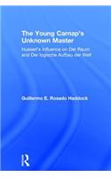 The Young Carnap's Unknown Master