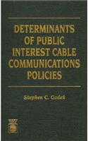 Determinants of Public Interest Cable Communications Policies