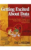 Getting Excited about Data: Combining People, Passion, and Proof to Maximize Student Achievement