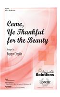 Come, Ye Thankful for the Beauty