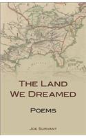 The Land We Dreamed