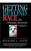 Getting Beyond Race: The Changing American Culture