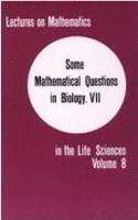Some Mathematical Questions in Biology VII: (Lectures on Mathematics in the Life Sciences)