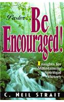 Pastor...Be Encouraged!